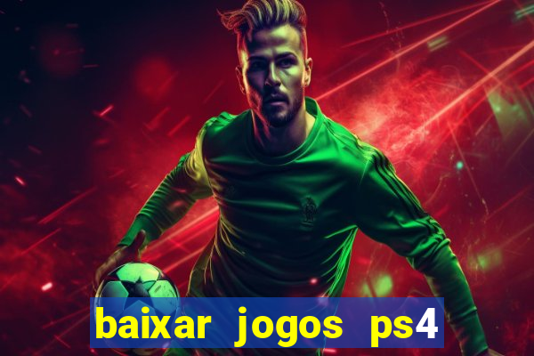 baixar jogos ps4 pkg pt-br